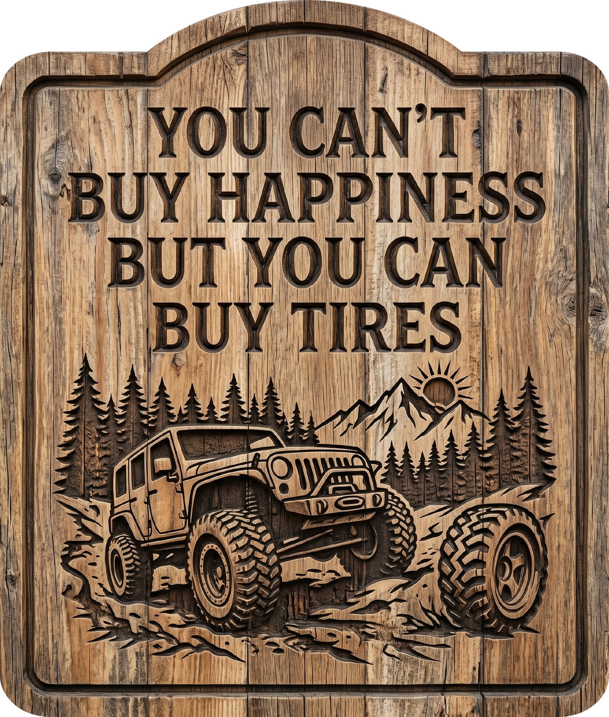 You Can't Buy Happiness but You Can Buy Tires Rustic Sign