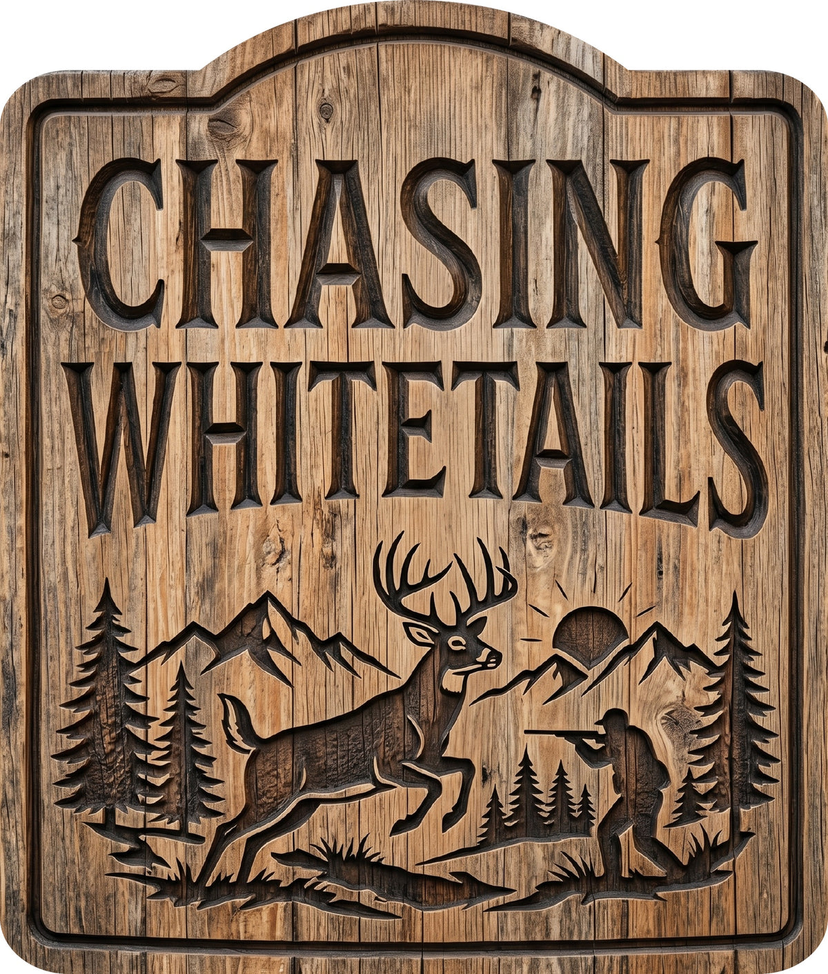 Chasing Whitetails Rustic Sign