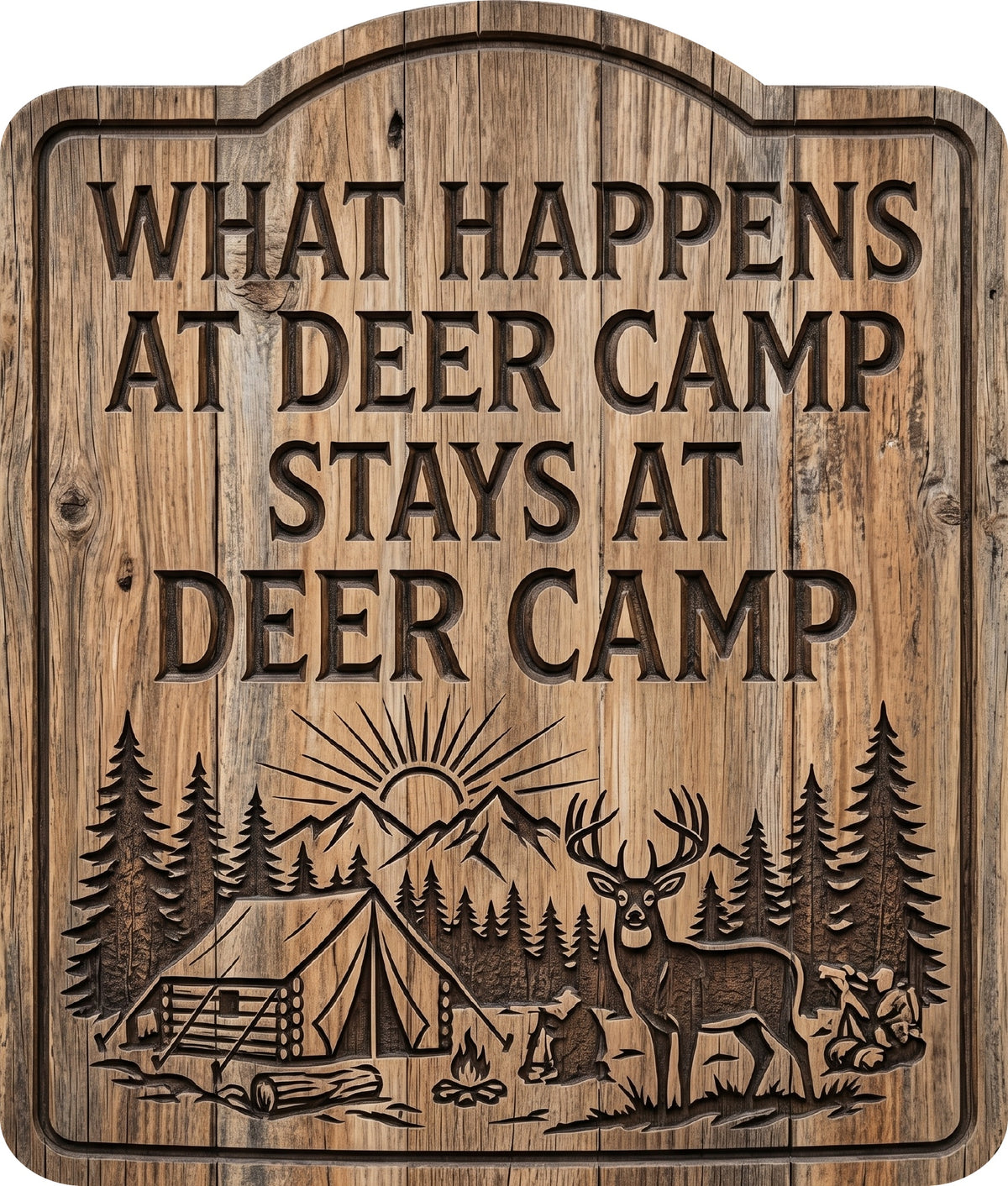 What Happens at Deer Camp Stays at Deer Camp Rustic Sign