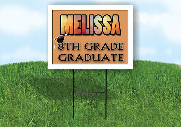 MELISSA 8th GRADE GRAD 18in x 24in Yard Sign with Stand