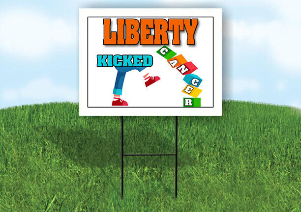 LIBERTY KICKED CANCER 18in x 24in Yard sign with Stand