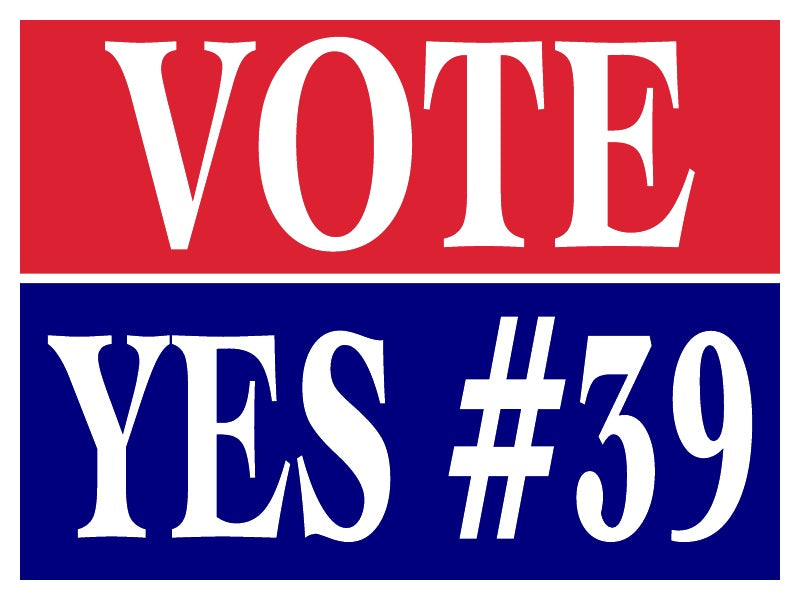Vote Yes 39 Red White Blue Yard Sign 18x24