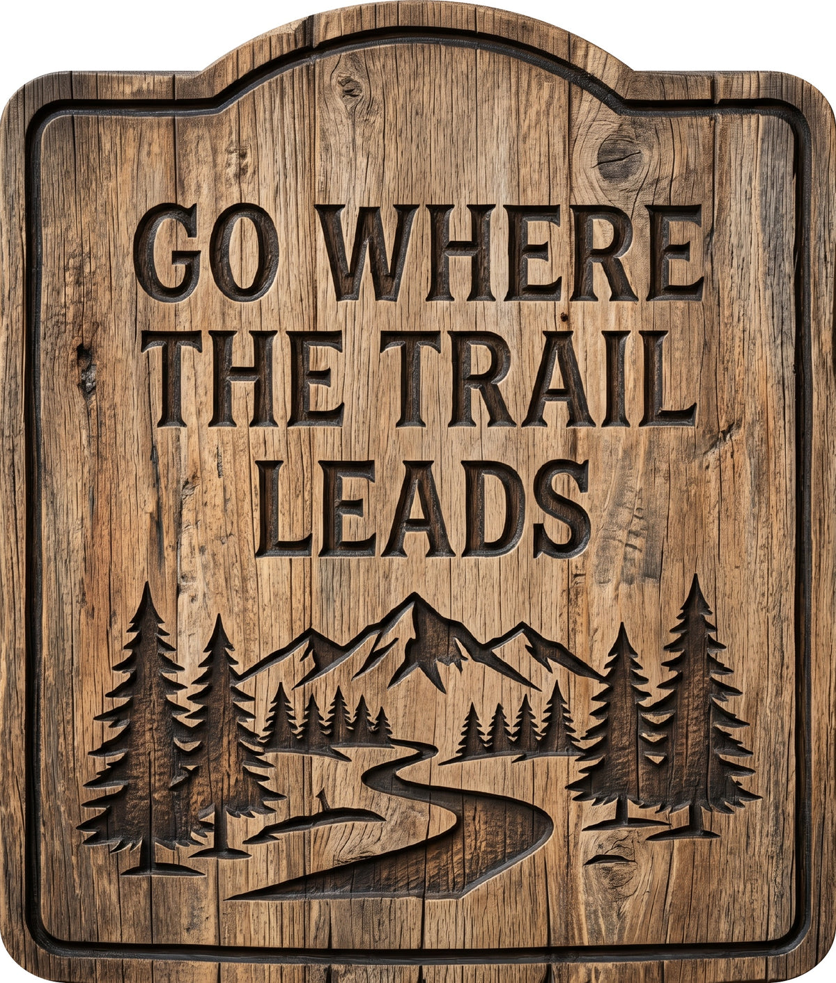 Go Where the Trail Leads Rustic Sign