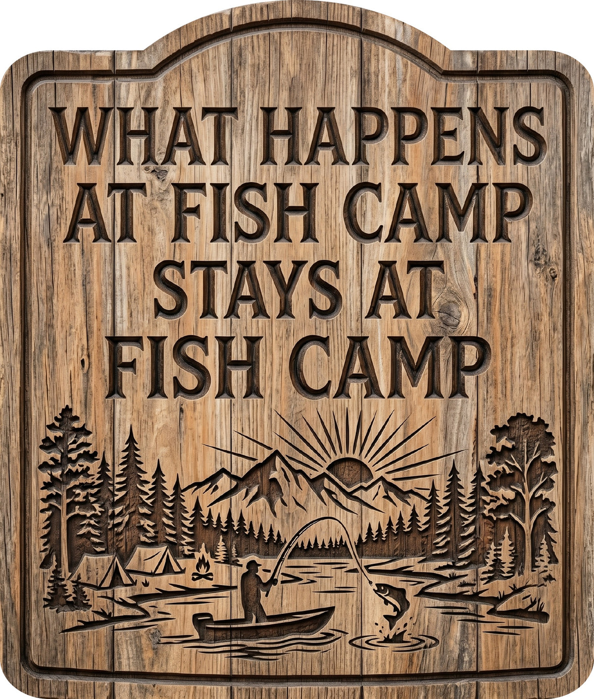 What Happens at Fish Camp Stays at Fish Camp Rustic Sign
