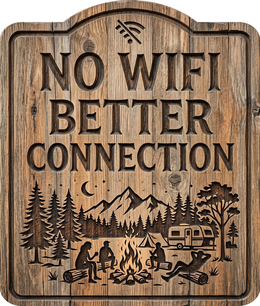 1. No Wifi Better Connection Rustic Sign