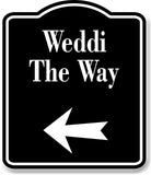 This is The Way Left Arrow BLACK Aluminum Composite Sign