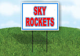 SKY ROCKETS RED WHITE AND BLUE 18 in x 24 in Yard Sign Road Sign with Stand