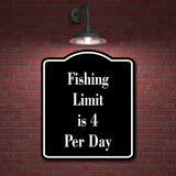 Fishing Limit is 4 Per Day Fish BLACK Aluminum Composite Sign
