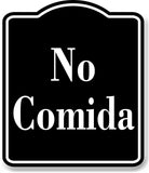 No Comida Spanish Muestra al aire libre firmar BLACK Aluminum Composite Sign