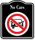 No Cars Symbol Prohibition BLACK Aluminum Composite Sign