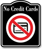 No Credit Cards Symbol Prohibition BLACK Aluminum Composite Sign