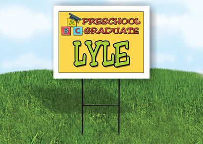 LYLE PRESCHOOL GRADUATE 18 in x 24 in Yard Sign Road Sign with Stand