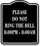 Please Do Not Ring The Bell 8Pm To 8Am BLACK Aluminum Composite Sign