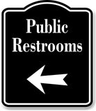 Public Restrooms Left Arrow BLACK Aluminum Composite Sign