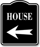 House Left Arrow BLACK Aluminum Composite Sign