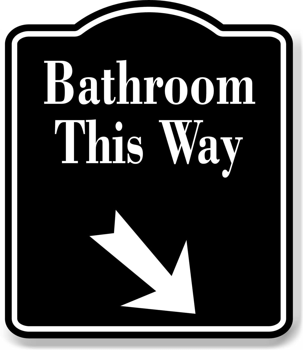 Bathroom This Way 45 Degree Down Right Arrow BLACK Aluminum Composite Sign