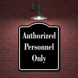 Authorized Personnel Only Only BLACK Aluminum Composite Sign