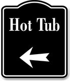 Hot Tub Left Arrow BLACK Aluminum Composite Sign