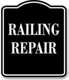 Railing Repair BLACK Aluminum Composite Sign