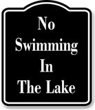 No Swimming In The Lake BLACK Aluminum Composite Sign