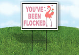 YOU'VE BEEN FLOCKED PINK FLAMINGO Yard Sign with Stand LAWN SIGN