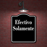 Efectivo Solamente Spanish Muestra al aire libre  BLACK Aluminum Composite Sign