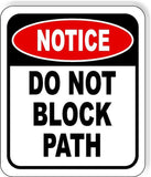 NOTICE Do Not Block PATH METAL Aluminum composite outdoor sign
