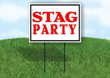 STAG PARTY RED 18 in x 24 in Yard Sign Road Sign with Stand