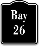 Bay 26 Bin BLACK Aluminum Composite Sign