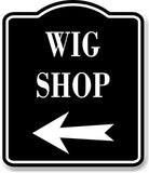 Wig Shop Left Arrow BLACK Aluminum Composite Sign