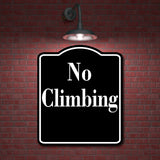 No Climbing Elegant BLACK Aluminum Composite Sign