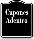 Cupones Adentro Spanish firmar BLACK Aluminum Composite Sign