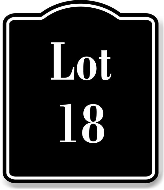Lot 18 Building Site BLACK Aluminum Composite Sign