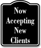 Now Accepting New Clients BLACK Aluminum Composite Sign