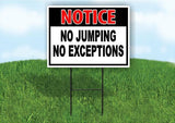 NOTICE NO JUMPING NO EXCEPTIONS RED BLACK 18inx24in Yard Road Sign w/ Stand