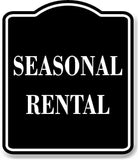 Seasonal Rental BLACK Aluminum Composite Sign
