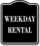 Weekday Rental BLACK Aluminum Composite Sign