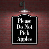 Please Do Not Pick Apples BLACK Aluminum Composite Sign