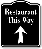 Restaurant This Way Up Arrow BLACK Aluminum Composite Sign