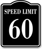 Speed Limit 60 BLACK Aluminum Composite Sign