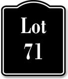 Lot 71 Building Site BLACK Aluminum Composite Sign