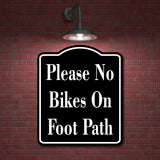 Please No Bikes On Foot Path BLACK Aluminum Composite Sign