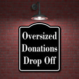 Oversized Donations Drop Off BLACK Aluminum Composite Sign