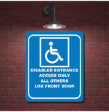 Disabled Entrance Only all others Front door Left arrow Aluminum Composite Sign