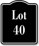 Lot 40 Building Site BLACK Aluminum Composite Sign