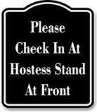 Please Check In At Hostess Stand At Front BLACK Aluminum Composite Sign