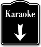 Karaoke Down Arrow BLACK Aluminum Composite Sign