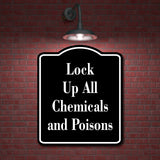 Lock Up All Chemicals and Poisons Child Safty BLACK Aluminum Composite Sign