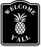 Welcome Y'all Pineapple BLACK Aluminum Composite Sign