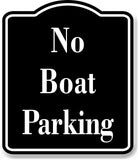 No Boat Parking BLACK Aluminum Composite Sign
